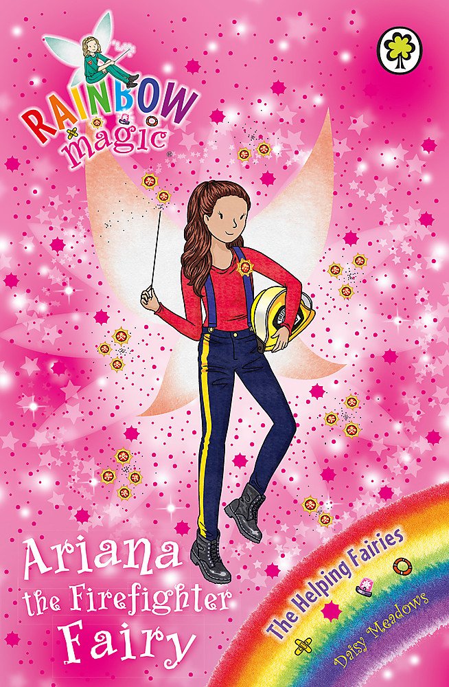 Rainbow Magic: Ariana the Firefighter Fairy: The Helping Fairies Book 2 Novels & Short Stories
