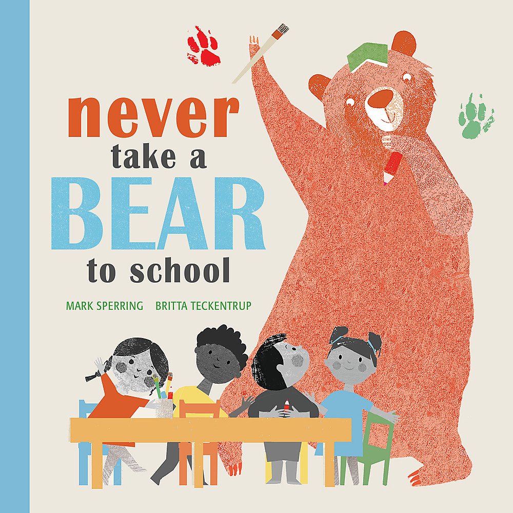 Never Take a Bear to School Non-fiction books for kids