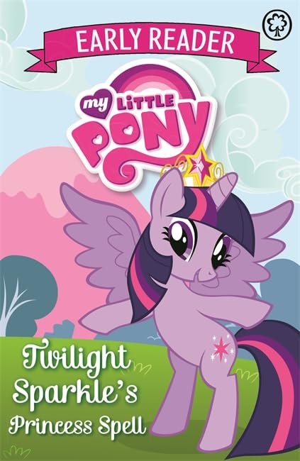 My Little Pony Early Reader: Twilight Sparkle's Princess Spell: Book 1 Study Guides