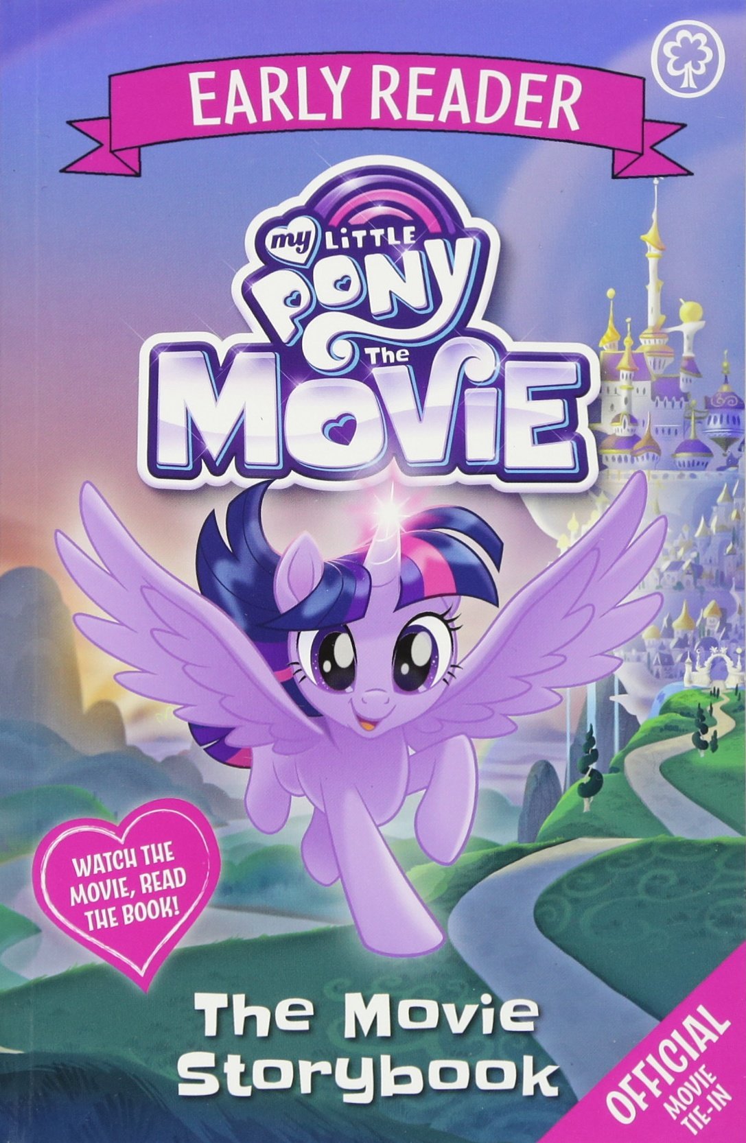 My Little Pony The Movie: Early Reader: The Movie Storybook Contemporary literature