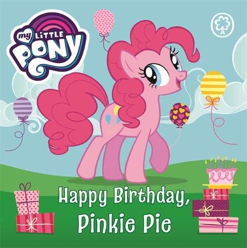 My Little Pony: Happy Birthday, Pinkie Pie: Book Book book