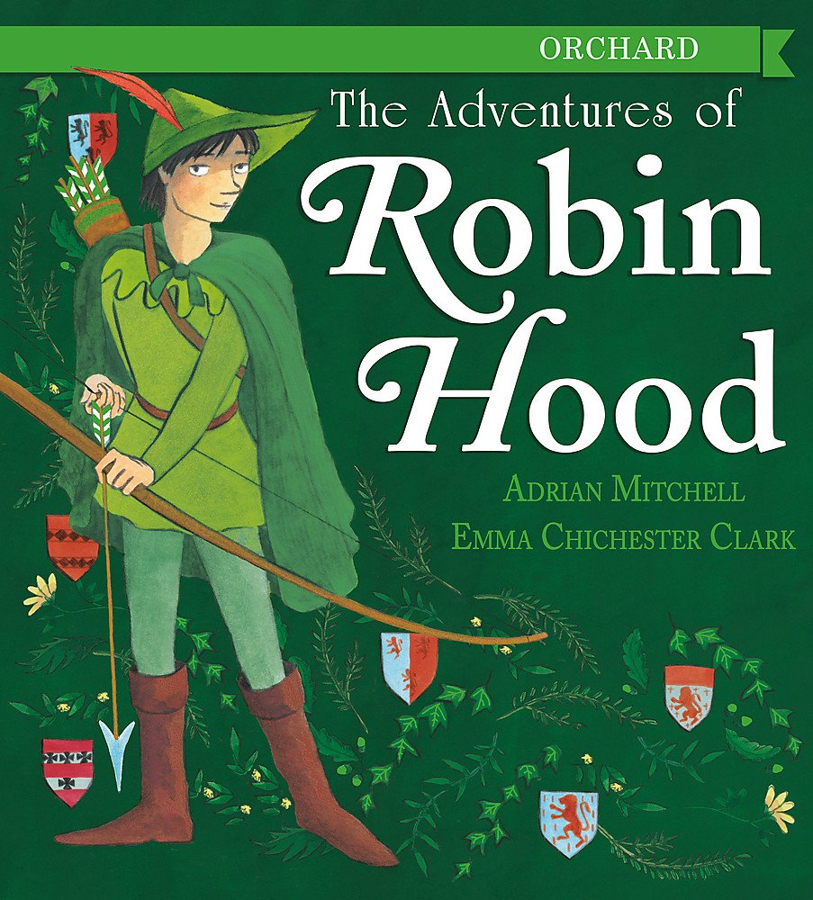 The Adventures of Robin Hood: Adrian Mitchell Contemporary literature