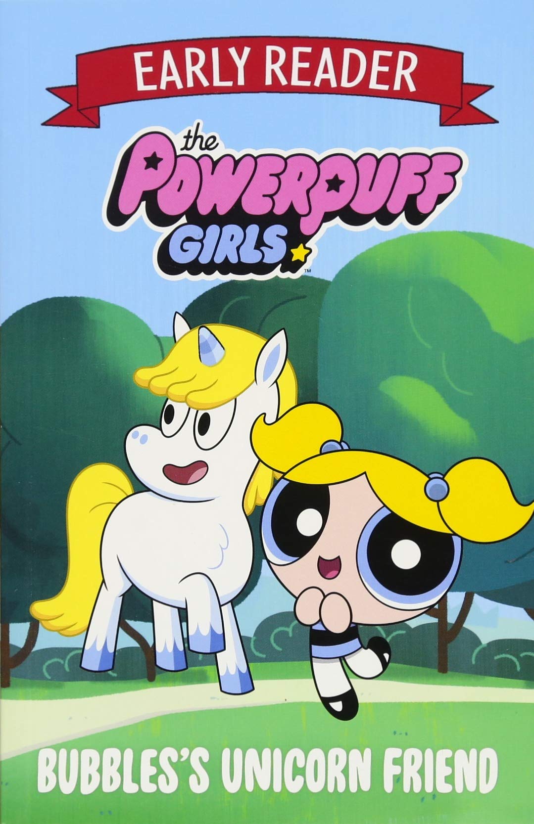 The Powerpuff Girls Early Reader: Bubbles's Unicorn Friend: Book 1 Foreign Languages ​​& Dictionaries