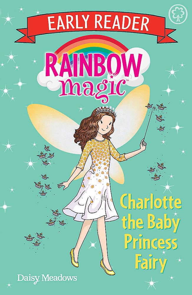 Rainbow Magic Early Reader: Charlotte the Baby Princess Fairy Non-fiction