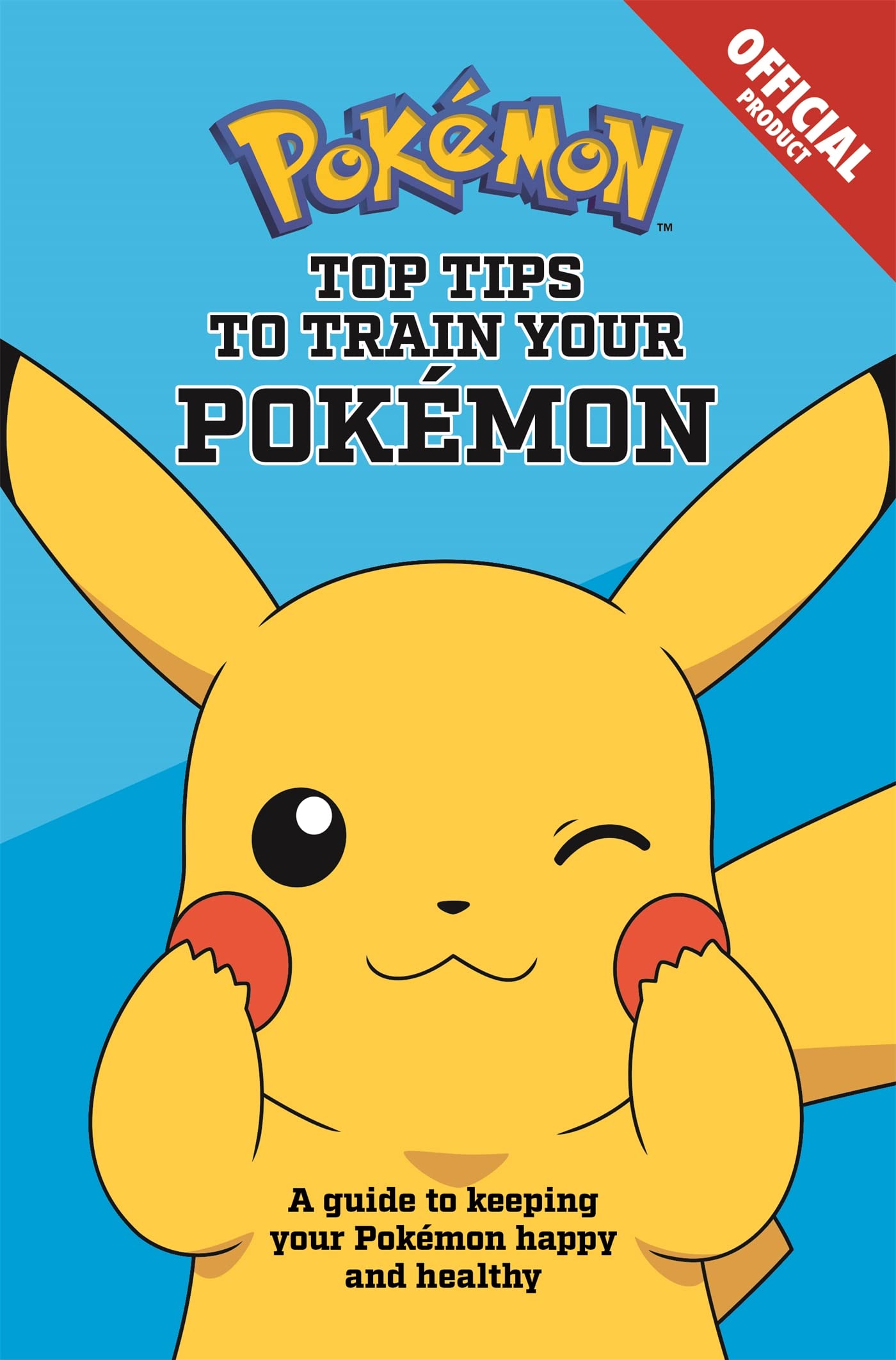 The Official Pokémon Top Tips To Train Your Pokémon: A guide to keeping your Pokémon happy and healthy Tiptoi & Games