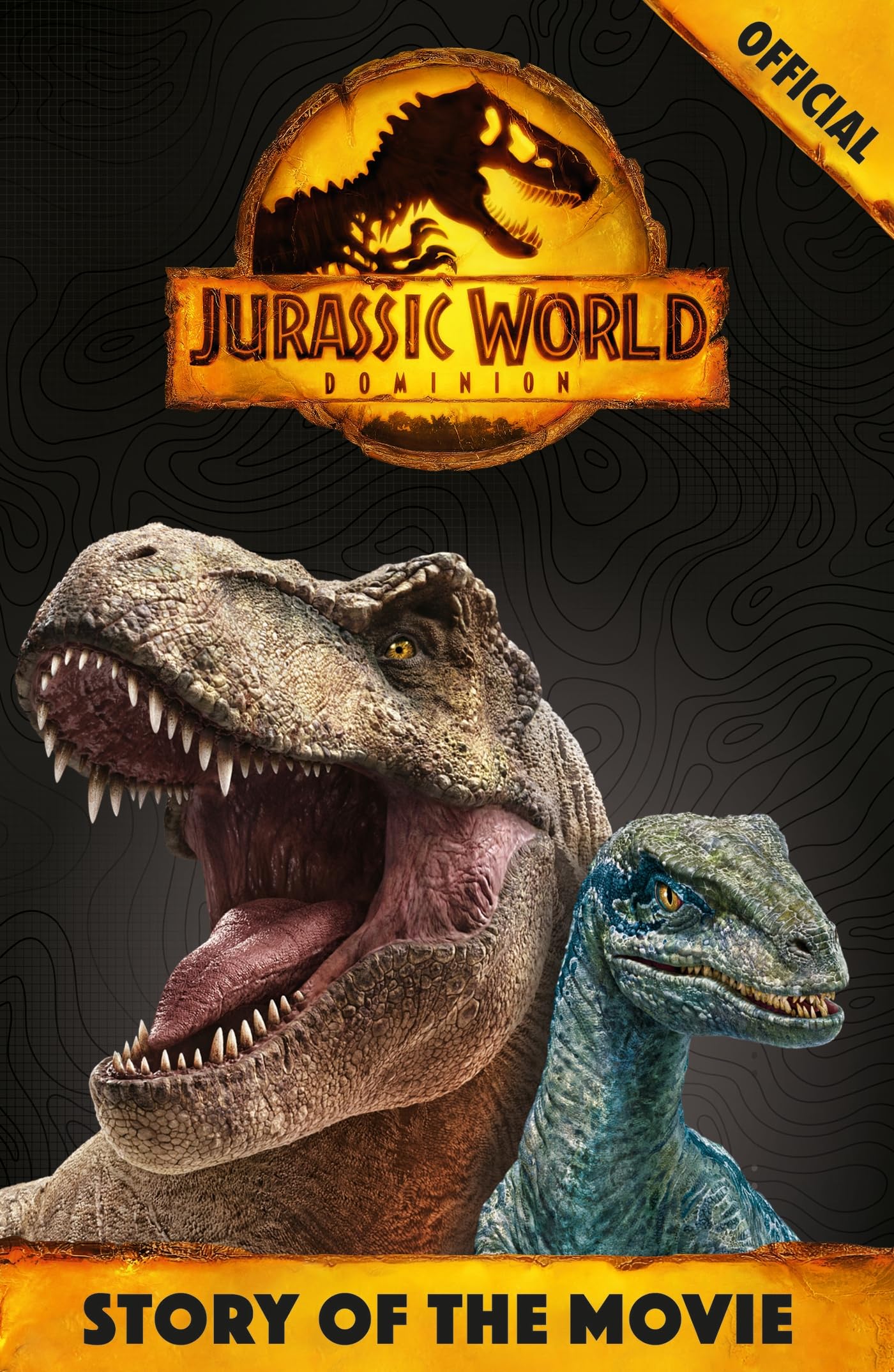 Official Jurassic World Dominion Story of the Movie book