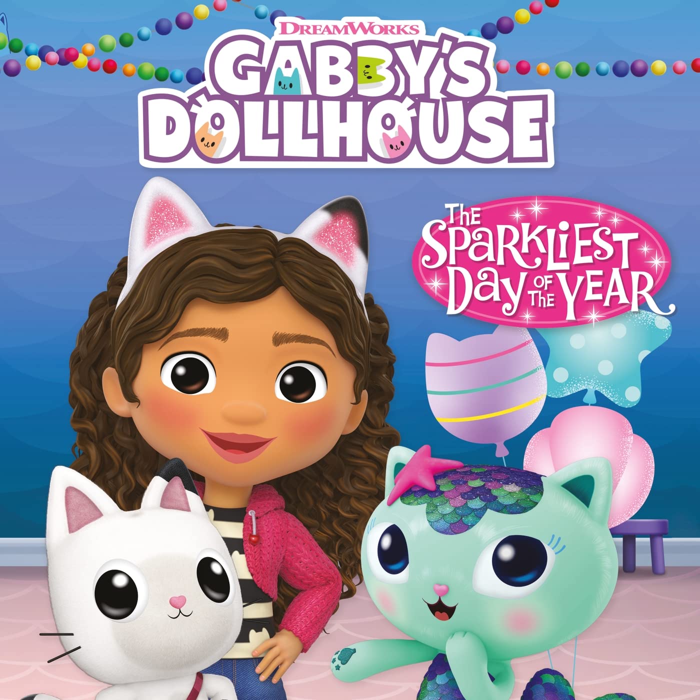 DreamWorks Gabby's Dollhouse: The Sparkliest Day of the Year Non-fiction