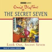 Look Out, Secret Seven, 2 Audio-CDs: Unabridged reading Novels & Short Stories