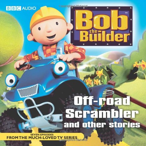 "Bob the Builder": Off Road Scrambler and Other Stories Novels & Short Stories