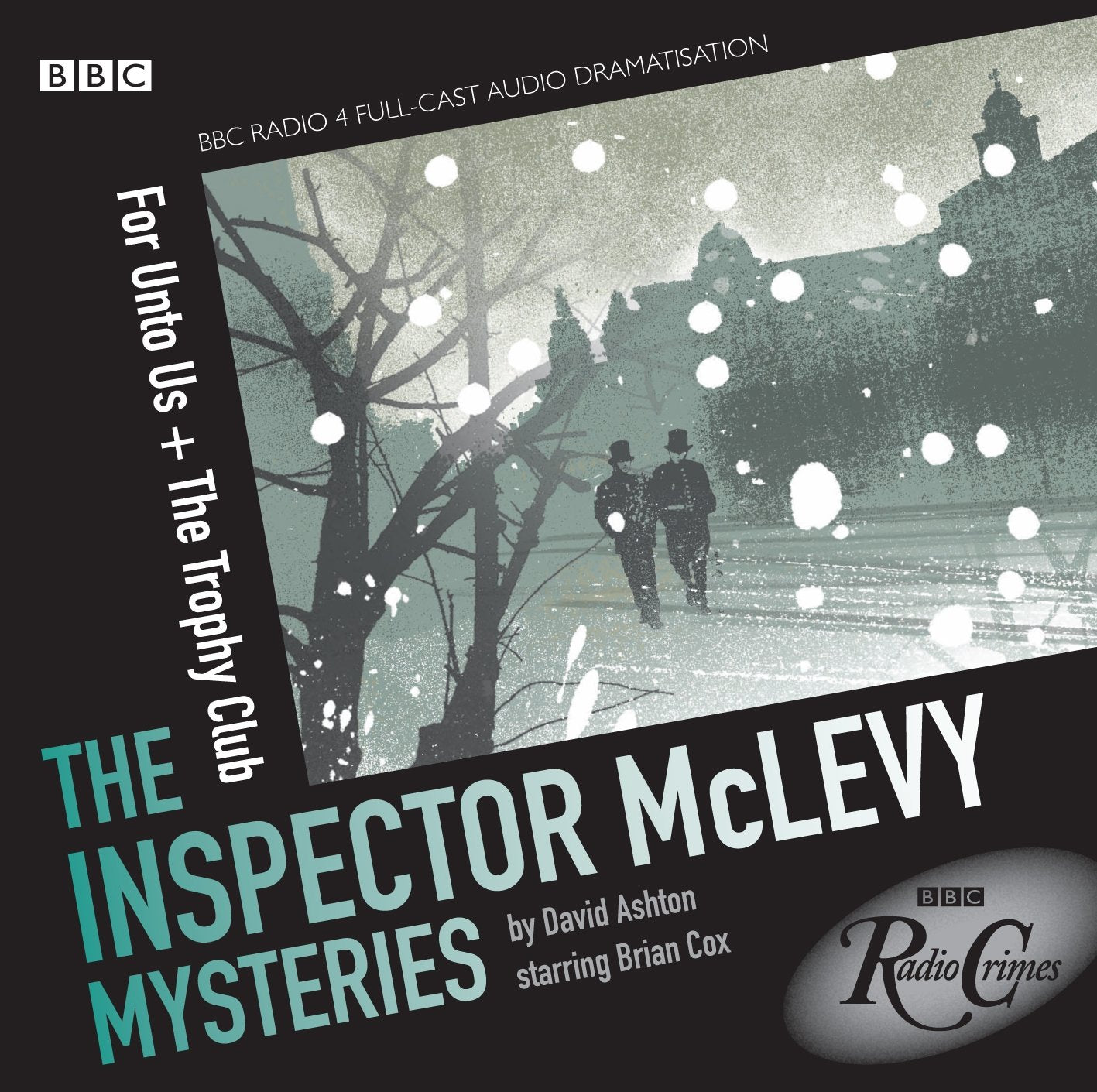 The Inspector McLevy Mysteries: For Unto Us & The Trophy Club (Radio Crimes) Contemporary literature