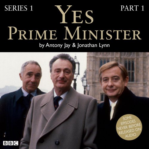 Yes Prime Minister: Series 1, Part 1 Humour & Satire