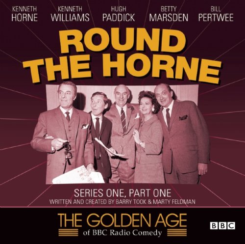 Round The Horne: Series One, Part One (The Golden Age Of BBC Radio Comedy) Humour & Satire