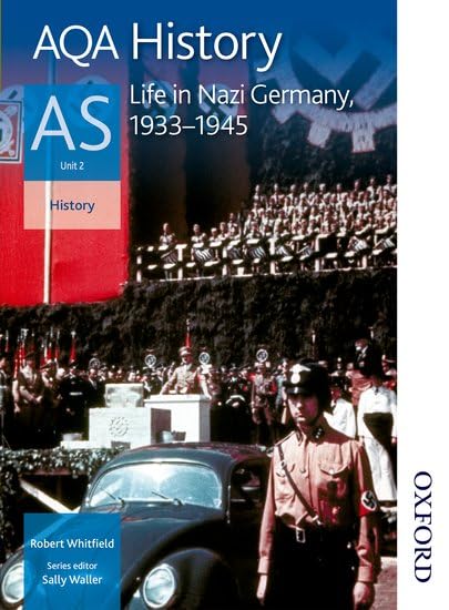 Aqa History As Unit 2 - Life in Nazi Germany, 1933-1945 Politics & History