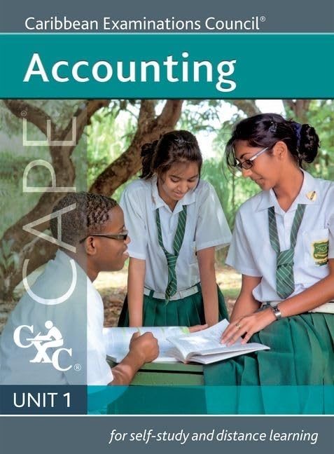 Accounting Cape Unit 1 a Caribbean Examinations Council Study Guide: Caribbean Examinations Council Education