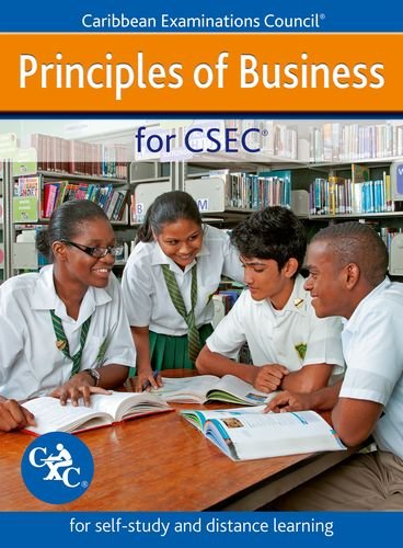 Principles of Business for Csec: For Self-study and Distance Learning Education