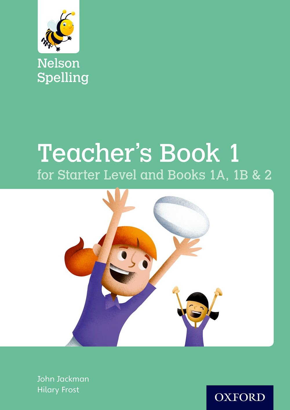 Nelson Spelling Teacher's Book (Reception-Year 2/P1-P3) Education & Training