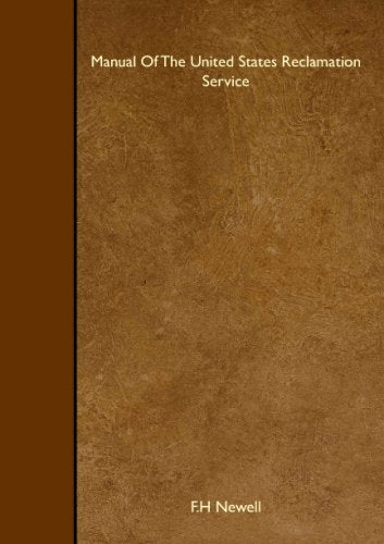 Manual Of The United States Reclamation Service Books