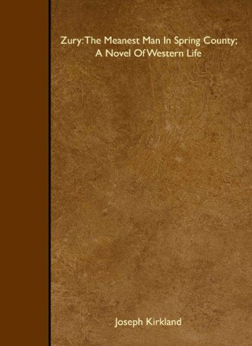Zury: The Meanest Man In Spring County; A Novel Of Western Life Contemporary literature
