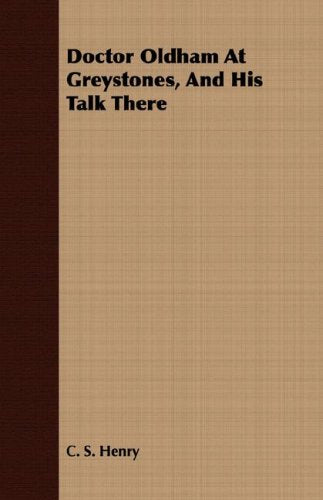 Doctor Oldham at Greystones, and His Talk There Art & Literature