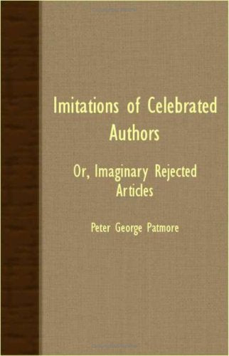 Imitations Of Celebrated Authors: Or, Imaginary Rejected Articles Contemporary literature