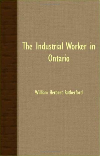 The Industrial Worker in Ontario Business, Finance & Career