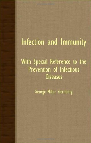 Infection and Immunity: With Special Reference to the Prevention of Infectious Diseases Medicine