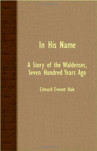In His Name: A Story of the Waldenses, Seven Hundred Years Ago Contemporary literature
