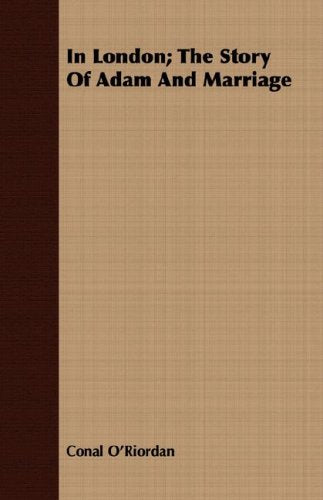 In London: The Story of Adam and Marriage Contemporary literature