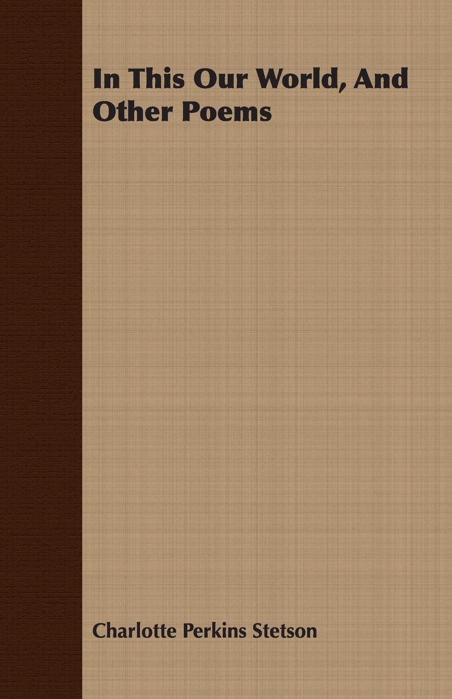 In This Our World, And Other Poems Poetry
