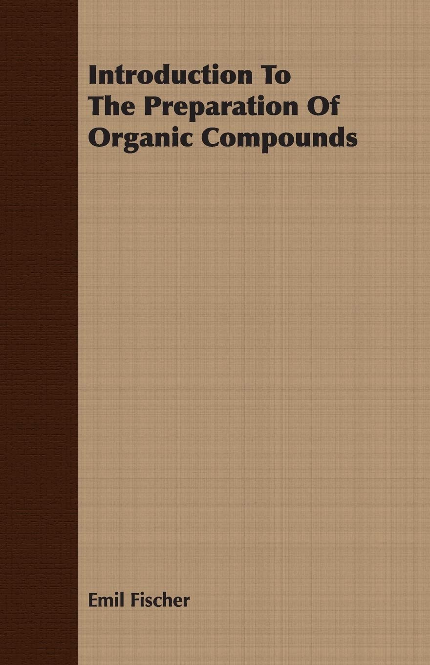 Introduction To The Preparation Of Organic Compounds Business & Technology