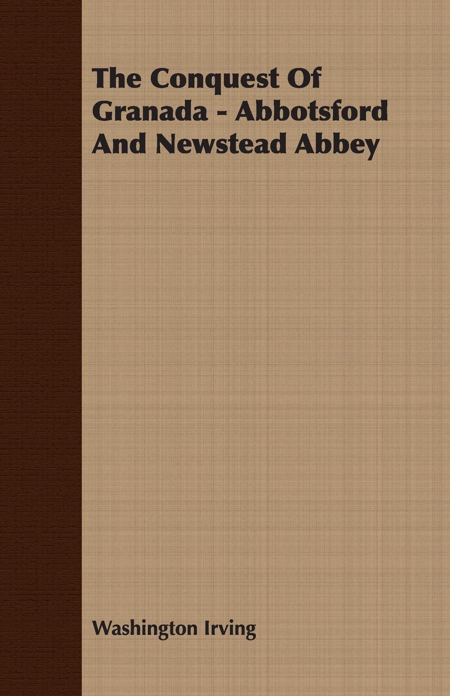The Conquest of Granada: Abbotsford and Newstead Abbey Contemporary literature