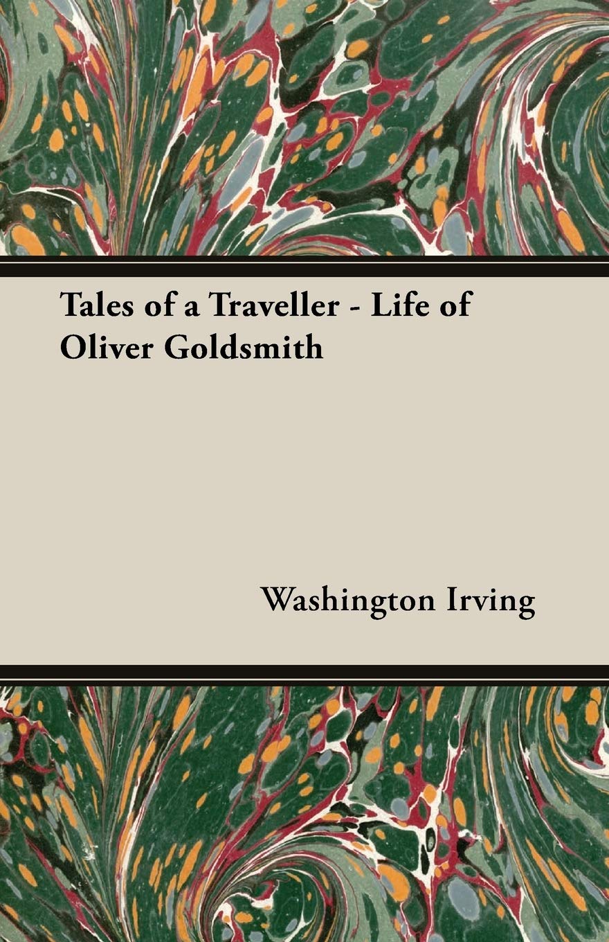 Tales of a Traveller: Life of Oliver Goldsmith Contemporary literature