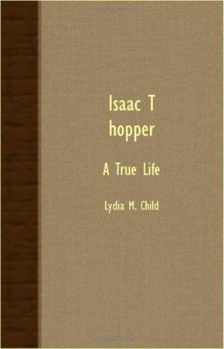 Isaac T. Hopper: A True Life Classics