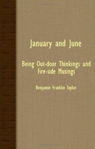 January And June: Being Out-door Thinkings and Fire-side Musings Contemporary literature