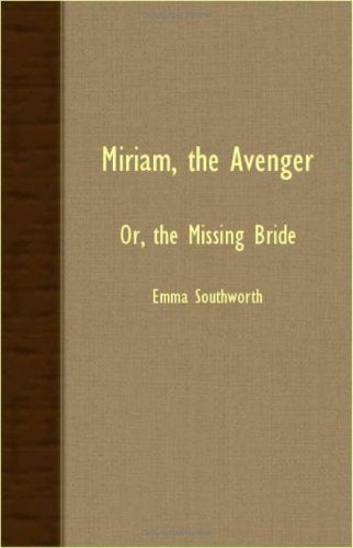 Miriam, the Avenger; Or, the Missing Bride Contemporary literature