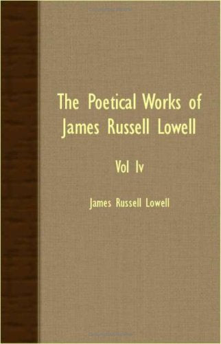 The Poetical Works Of James Russell Lowell Poetry
