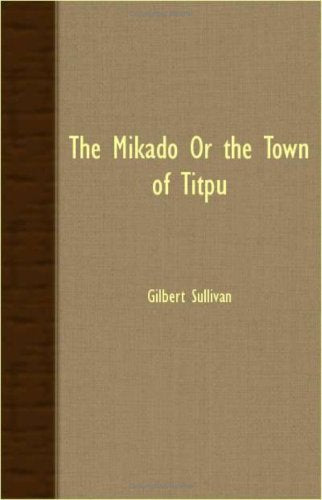 The Mikado or the Town of Titpu Drama