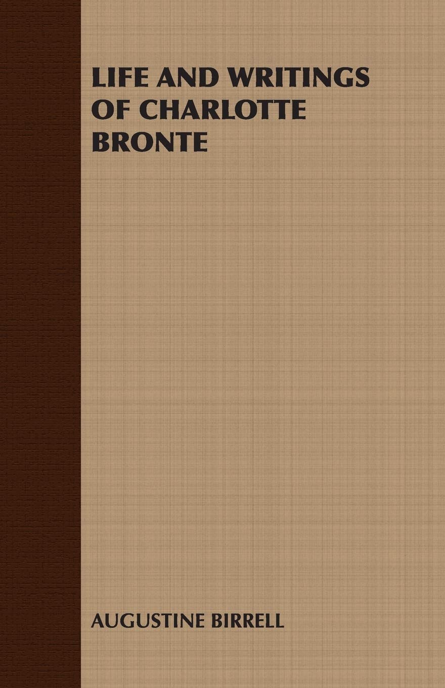 Birrell, A: LIFE & WRITINGS OF CHARLOTTE B Art & Literature