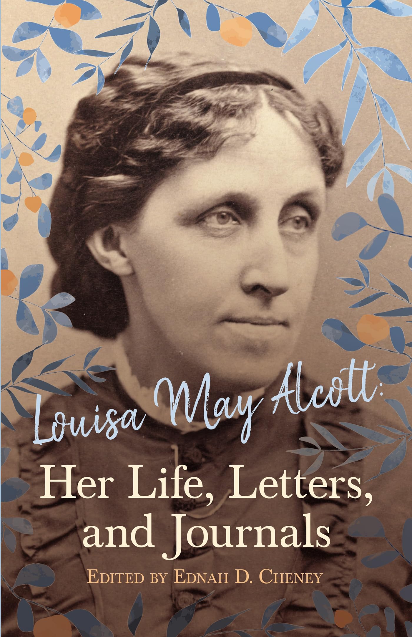 Louisa May Alcott: Her Life, Letters, and Journals Books