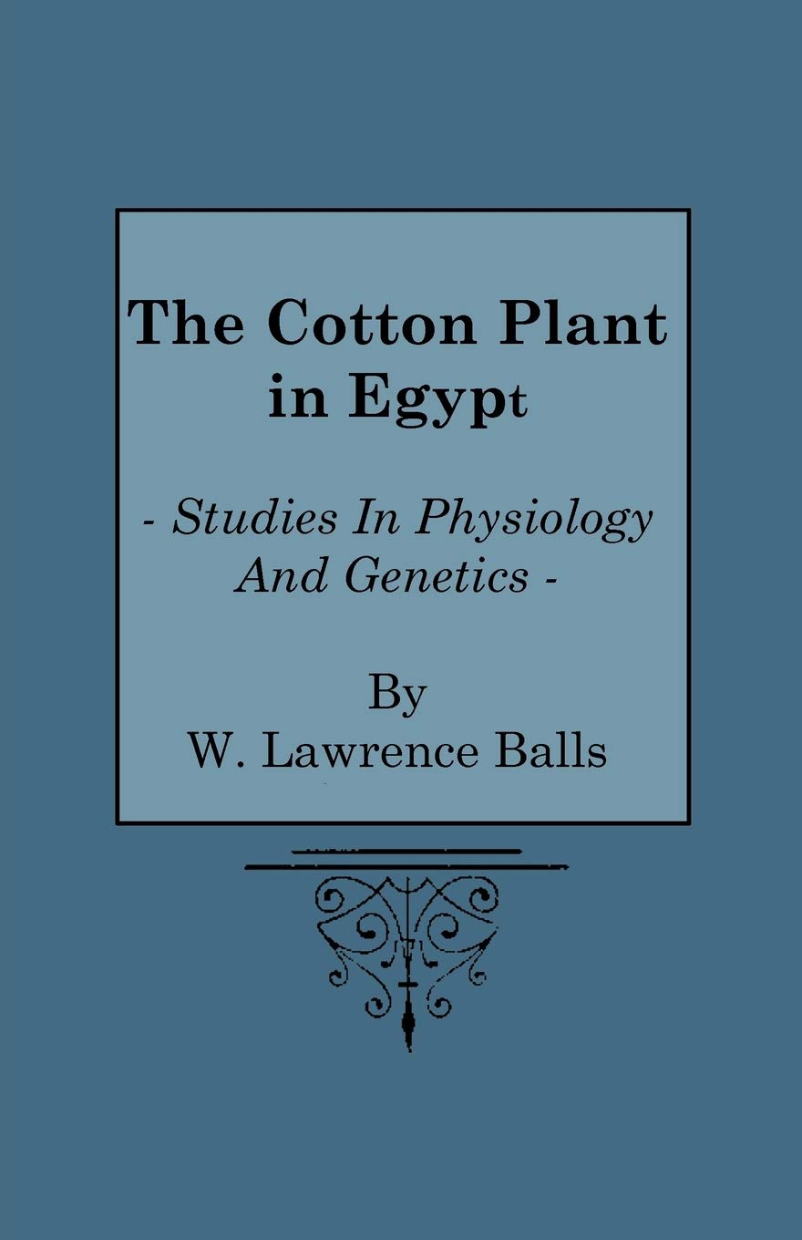 The Cotton Plant in Egypt - Studies In Physiology And Genetics Hobbies & Crafts