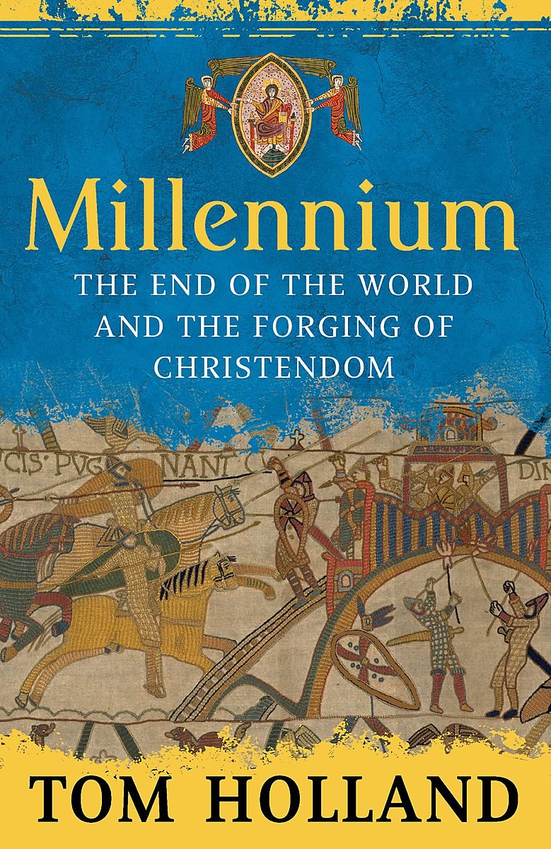 Millennium: The End of the World and the Forging of Christendom book