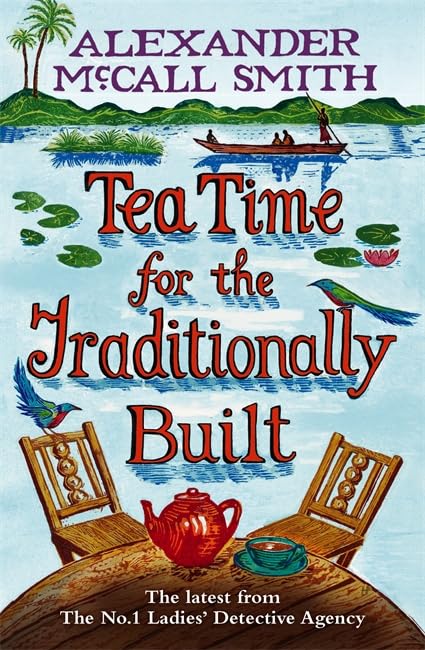 Tea Time For The Traditionally Built (No. 1 Ladies' Detective Agency) Contemporary literature