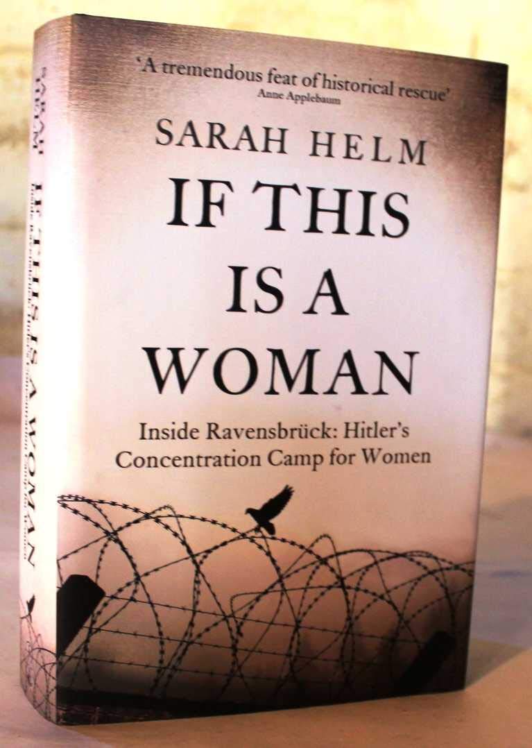 If This Is A Woman: Inside Ravensbruck: Hitler’s Concentration Camp for Women German history