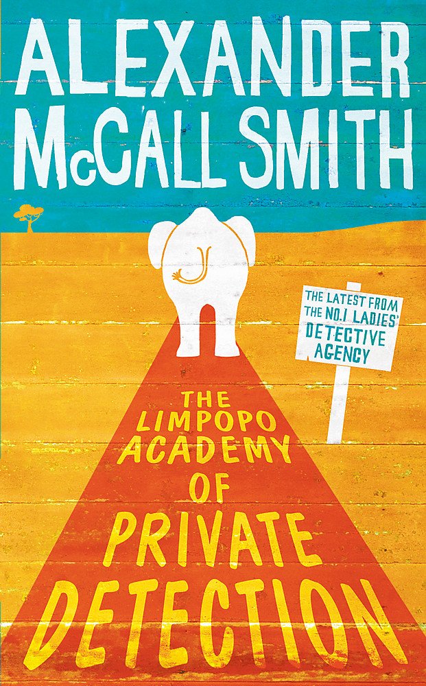 The Limpopo Academy Of Private Detection (No. 1 Ladies' Detective) Contemporary literature