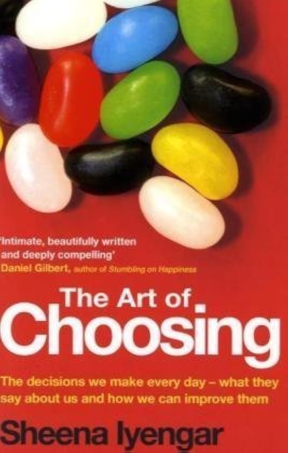 The Art of Choosing: The decisions we make every day - what they say about us and how we can improve them Lifestyle