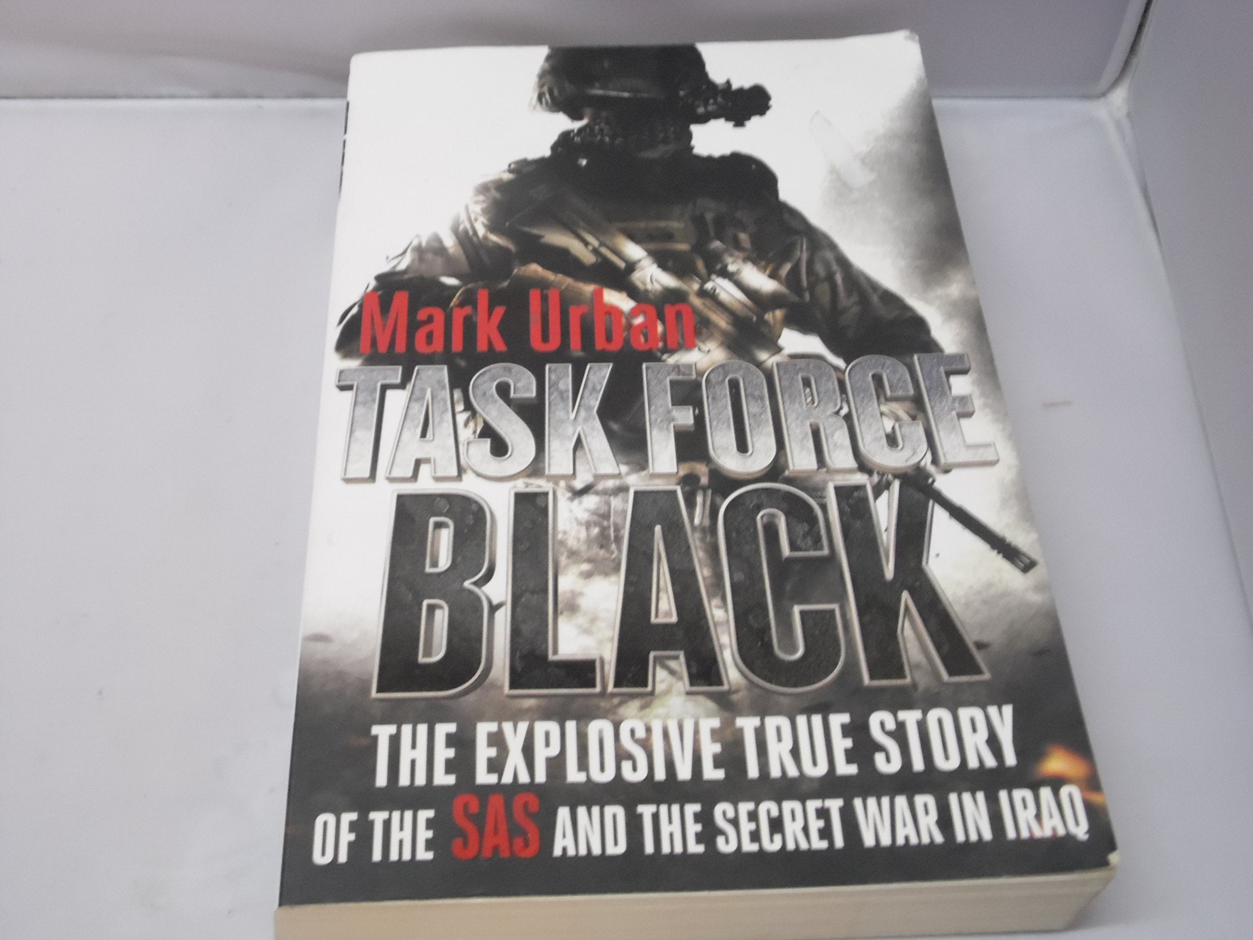 Task Force Black: The Explosive True Story of the SAS and the Secret War in Iraq Biographies & Memoirs