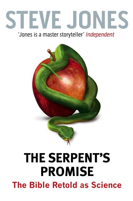 The Serpent's Promise: The Bible Retold as Science Business & Technology