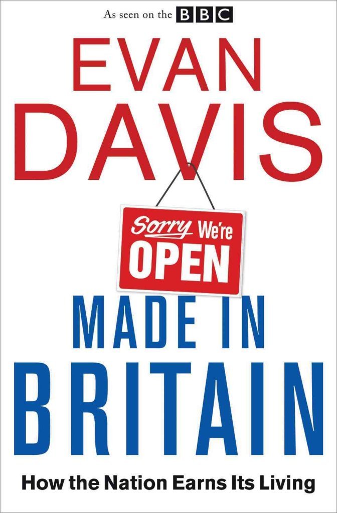 Made in Britain: How the Nation Earns Its Living Business, Finance & Career