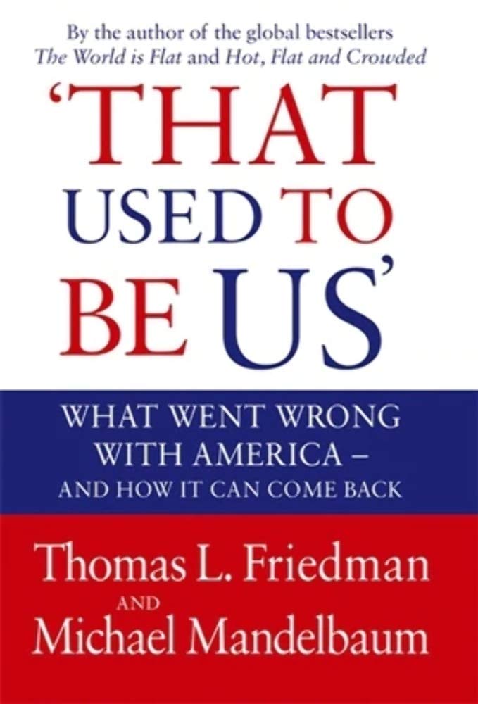 That Used To Be Us: What Went Wrong with America - and How It Can Come Back General education