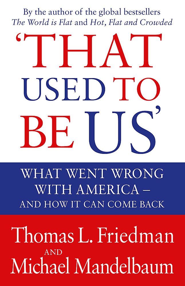 'That Used To Be Us': What Went Wrong with America - and How It Can Come Back Law